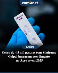 Cerca de 4,5 mil pessoas com Síndrome Gripal buscaram atendimento no Acre só em 2025